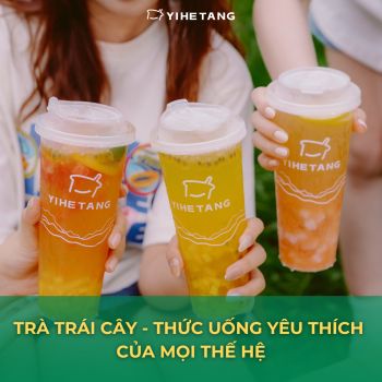 TRÀ TRÁI CÂY - THỨC UỐNG YÊU THÍCH CỦA MỌI THẾ HỆ