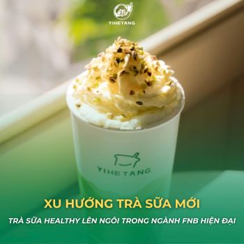 Xu hướng Trà sữa mới - Trà sữa ít ngọt lên ngôi trong ngành FnB hiện đại